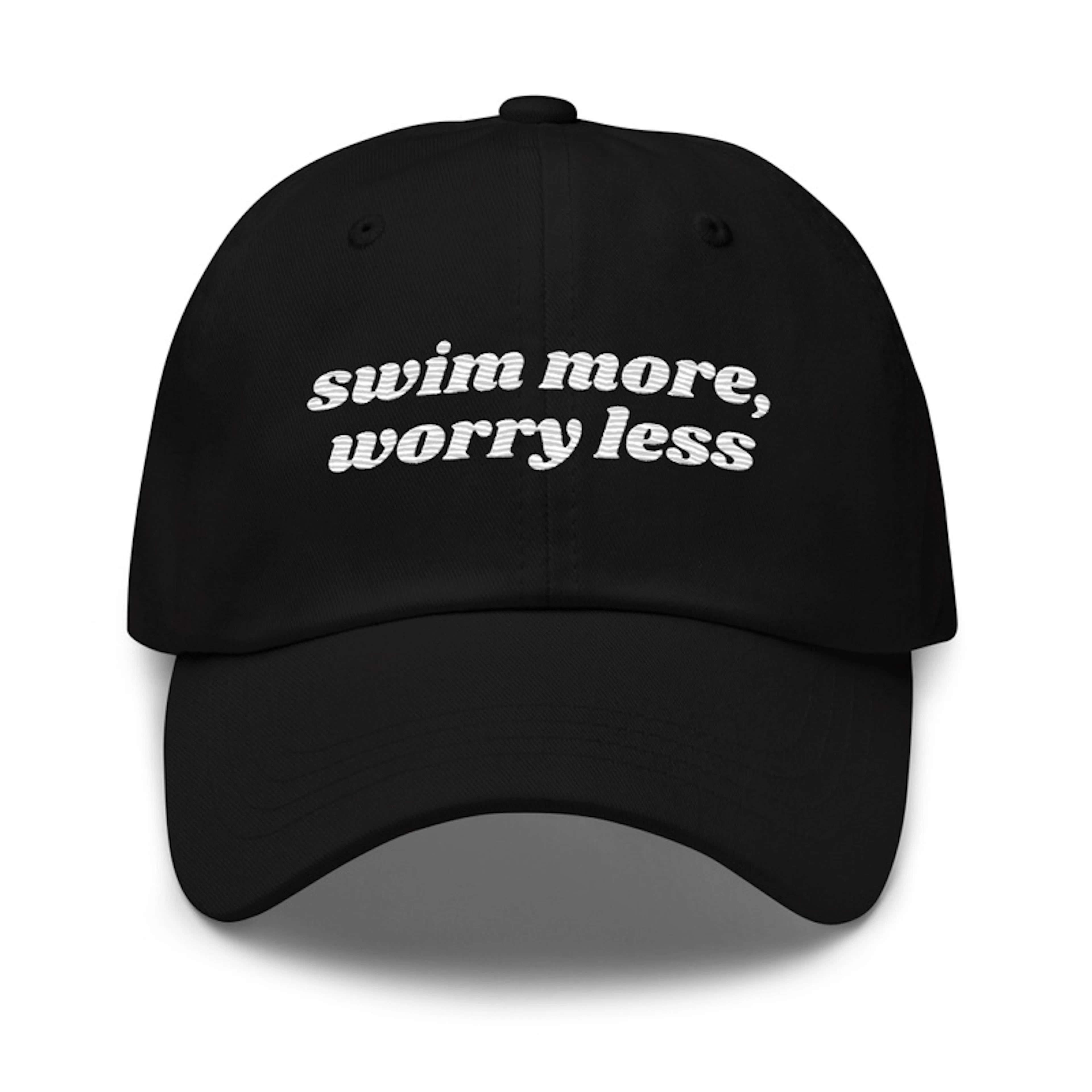 Swim More, Worry Less Dad Hat